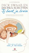 Jij bent je brein - Dick Swaab ; Jan Paul Schutten - 9789047618812