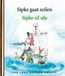 Sipke gaat zeilen / Sipke sil sile - Lida Dijkstra - 9789047626855