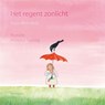 Het regent zonlicht - Koos Meinderts ; Thijs Borsten - 9789047703099