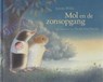 Mol en de zonsopgang - Jeanne Willis - 9789047703396