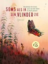 Soms als ik een vlinder zie - Boudewijn de Groot ; Jaco van der Steen - 9789047714644