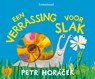Een verrassing voor Slak - Petr Horácek - 9789047718017