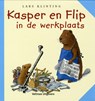 Kasper en Flip in de werkplaats - Lars Klinting - 9789048308958