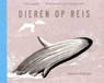 Dieren op reis - Patricia Hegarty - 9789048314669
