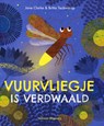 Vuurvliegje is verdwaald - Jane Clarke - 9789048316076
