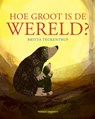 Hoe groot is de wereld? - Britta Teckentrup - 9789048316472