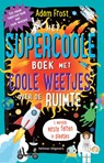 Het supercoole boek met coole weetjes over de ruimte - Adam Frost - 9789048316762