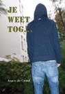 Je weet tog... - J. de Grand - 9789048404605