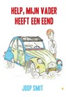 Help, mijn vader heeft een Eend - Joop Smit - 9789048429073
