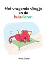 Het vragende vliegje en de huisdieren - Anna Cristal - 9789048436606