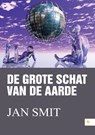 De grote schat van de aarde - Jan Smit - 9789048438198