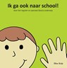 Ik ga ook naar school! - Eline Krijt - 9789048442454