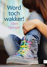 Word toch wakker! - Ellen Tijsinger - 9789048470013