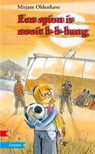 Een spion is nooit b-b-bang - OLDENHAVE, M. - 9789048703371