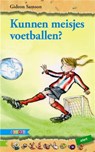 Bolleboos Start Kunnen meisjes voetballen? - Gideon Samson - 9789048708291
