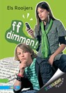 ff dimmen! - Els Rooijers - 9789048717613