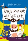 Koe, kip en kat zijn het zat - Berdie Bartels - 9789048721511