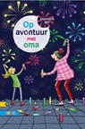 Op avontuur met oma - Annemarie Bon - 9789048729975