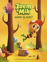 Zoem & Mik waar is mik? - Lot Olsen - 9789048756834