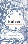 Huiver - STIEFVATER, Maggie - 9789048802531