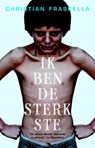 Ik ben de sterkste - Christian Frascella - 9789048807291