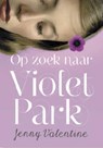 Op zoek naar Violet Park - Jenny Valentine - 9789048809578