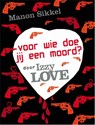 Hoe weet je of de nieuwe vriend van je moeder een moordenaar is? door Izzylove - Manon Sikkel - 9789048811977