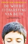 De woedeuitbarsting van Beth - Christian Frascella - 9789048815524