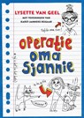 Operatie oma Sjannie - Lysette van Geel - 9789048845057