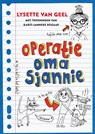 Operatie: oma Sjannie - Lysette van Geel - 9789048845064