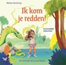 Ik kom je redden! - Een koninklijk omkeerboek - Marloes Kemming - 9789048849642