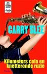 Kilometers cola en knetterende ruzie - Carry Slee - 9789049925260