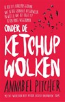 Onder de ketchupwolken - Annabel Pitcher - 9789049926458