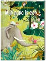 Mijn papa is een... - Marieke van Ditshuizen - 9789051165845