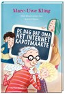De dag dat oma het internet kapotmaakte - Marc-Uwe Kling - 9789051167887