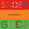 Snoep Goed - S. Wardenaar ; Sylvia Wardenaar - 9789051796742