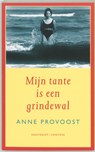 Mijn tante is een grindewal - Anne Provoost - 9789052403281
