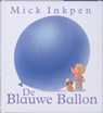 De Blauwe Ballon - INKPEN, M. - 9789052474113