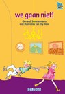 We gaan niet! - Gerard Sonnemans - 9789053003022