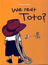 Wie redt Toto? - Hildegard Müller - 9789053415597
