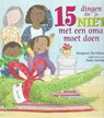 15 Dingen die je niet met een oma moet doen - Margaret McAllister - 9789053415894