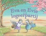 Eva en Evie en de logeerpartij - Corrinne Averiss - 9789053416808