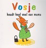Vosje houdt heel veel van mama - Sophie Furlaud - 9789053417355