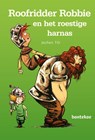 Roofridder Robbie en het roestige harnas - Jochen Till - 9789055296965