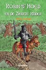 Robin met de Hoed en de Zwarte Ridder - Philip Ardagh - 9789055297054
