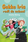 Gekke Iris redt de school - Jeremy Strong & Carry Elemans - 9789055297245