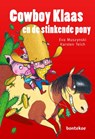 Cowboy Klaas en de stinkende pony - Eva Muszynski ; Karsten Teich - 9789055297306