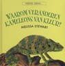 Waarom veranderen kameleons van kleur? - Melissa Stewart - 9789055664702