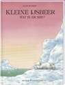 Kleine ijsbeer, wat is er mis? - Hans de Beer - 9789055790159
