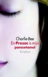 En Prozac is mijn paracetamol - Charlie Bee - 9789055948536